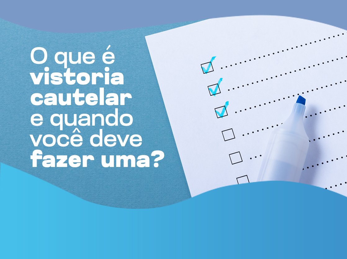 O que é vistoria cautelar e quando você deve fazer uma?